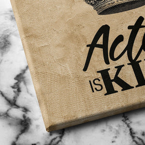 Action is king wall art