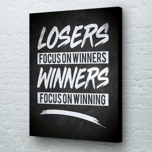Losers focus on winners winners focus on winning wall art