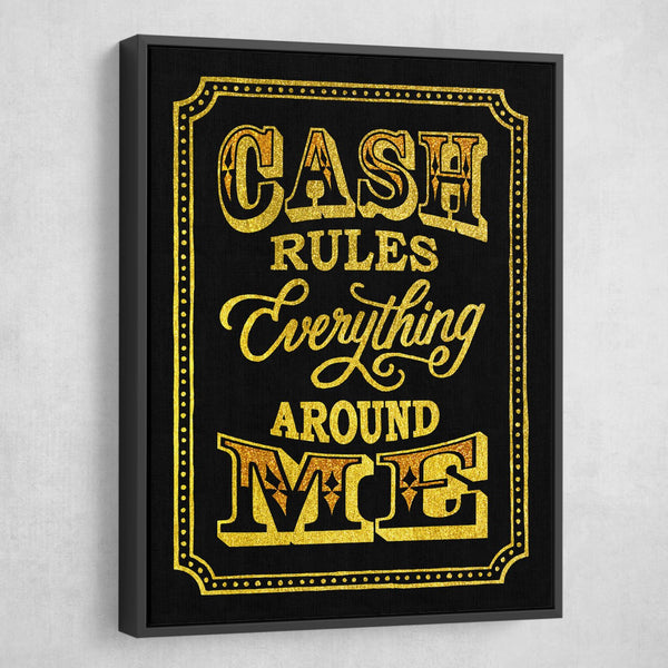 cash rules everything around me wall art