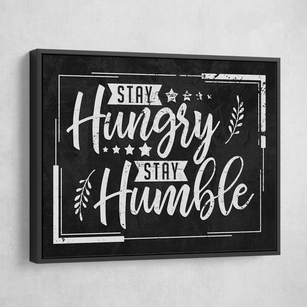 stay hungry stay humble wall art