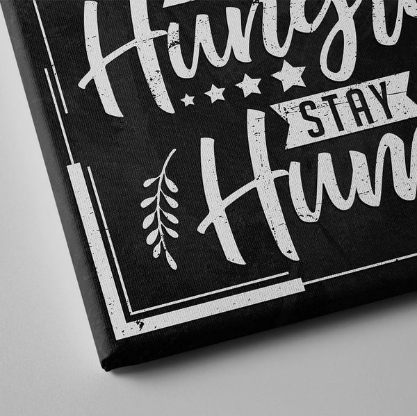 stay hungry stay humble canvas art