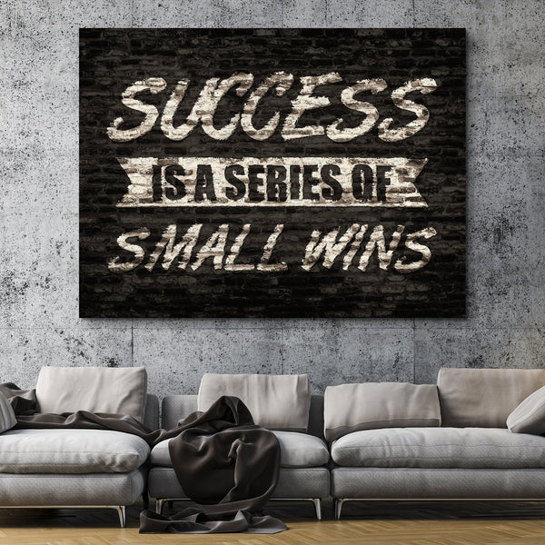 Success Is A Series Of Small Wins wall art