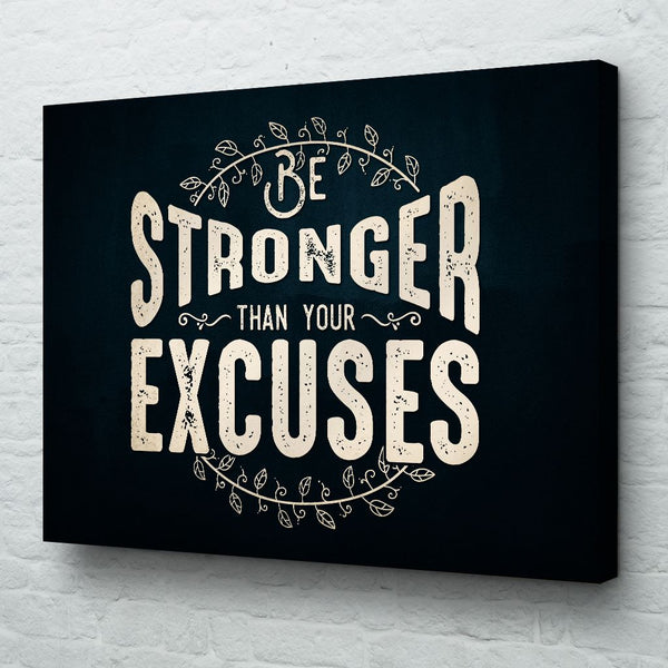 be stronger than your excuses wall art