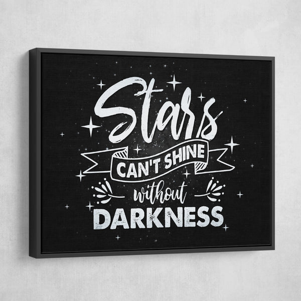 stars can't shine without darkness wall art