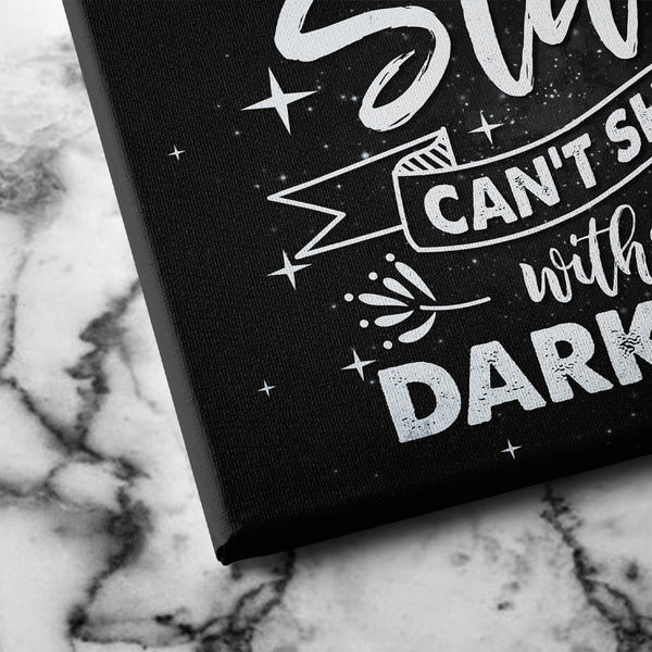 stars can't shine without darkness canvas art