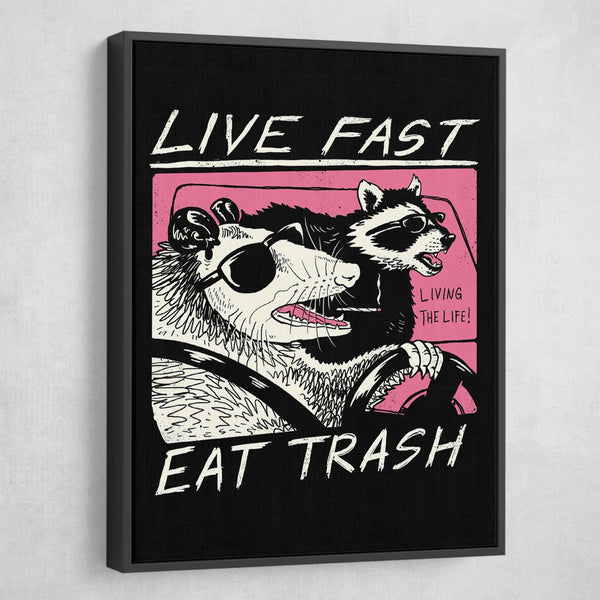 Live Fast! Eat Trash! Canvas Print