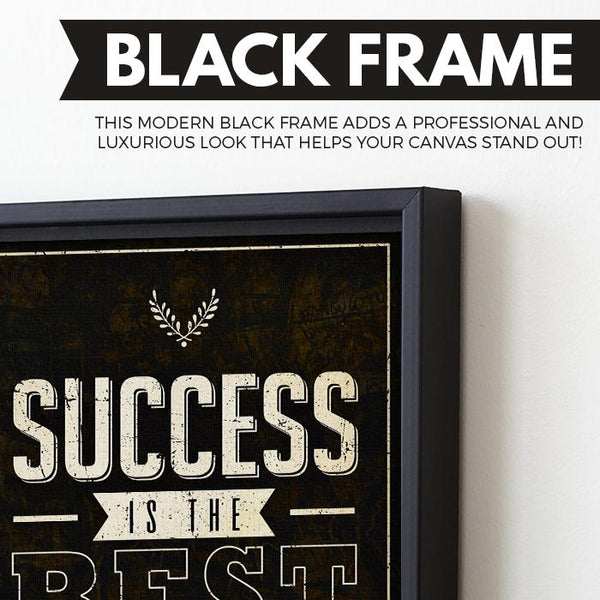 Success Is The Best Revenge wall art black frame