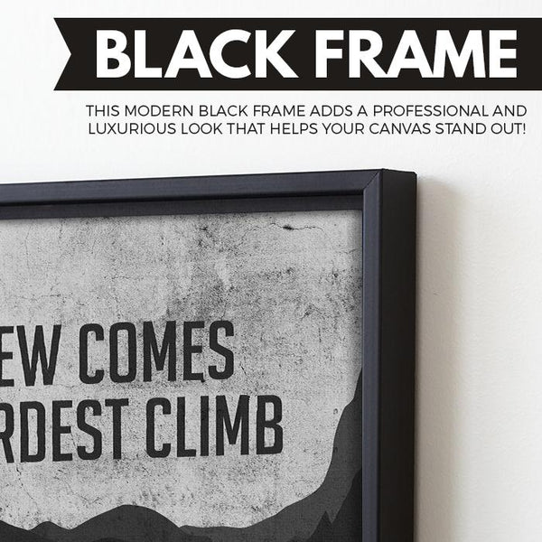 The Best View Comes After The Hardest Climb wall art black frame