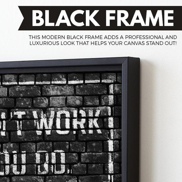 Dreams Don't Work Unless You Do wall art black frame