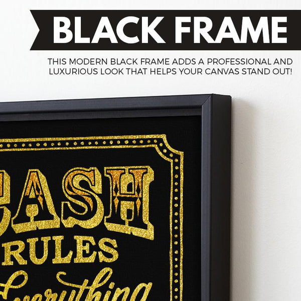 Cash Rules wall art black frame