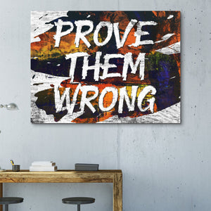 Prove Them Wrong wall art